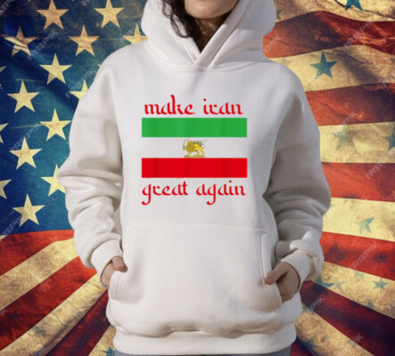 Make Iran Great Again Support Freedom Free Iran Democracy T-Shirt