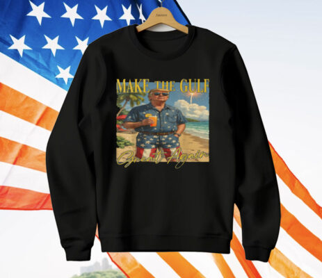 Make The Gulf Great Again T-Shirt