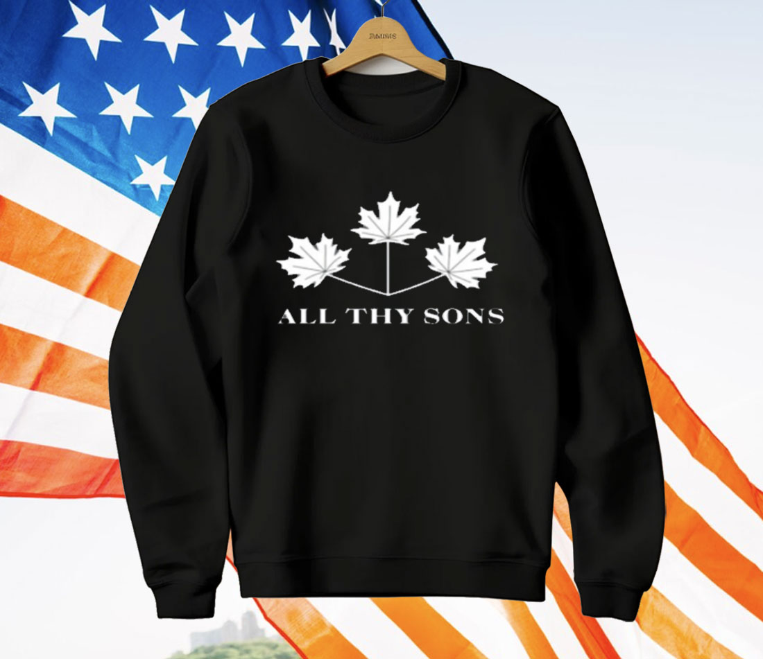 Maple Leaf All Thy Sons T-Shirt Maple Leaf All Thy Sons T-Shirt
