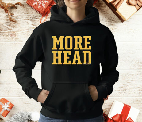More Head State T-Shirt