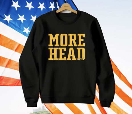 More Head State T-Shirt