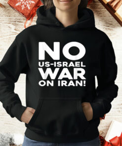 NO US-ISRAEL WAR ON IRAN T-Shirt