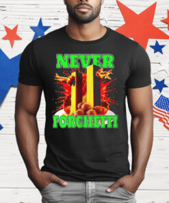 Never Forghetti T-Shirt