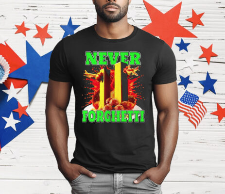 Never Forghetti T-Shirt