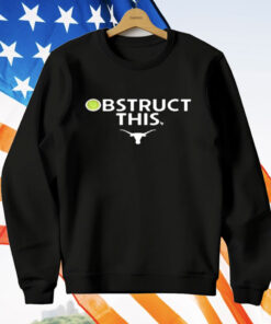 Obstruct This Texas Longhorns Softball T-Shirt
