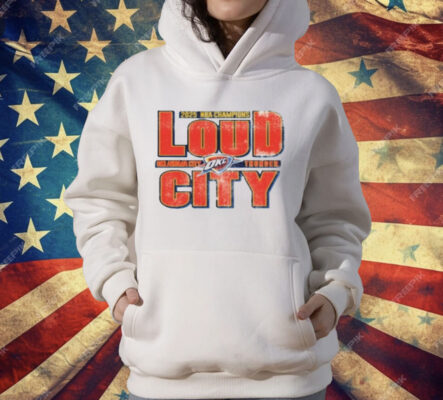 Okc Thunder 2025 Nba Champions Loud City T-Shirt