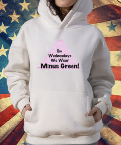 On Wednesdays We Wear Minus Green Shirt