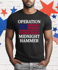 Operation Midnight Hammer with American T-Shirt