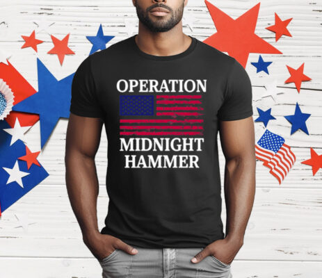 Operation Midnight Hammer with American T-Shirt