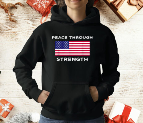 Peace Through Strength T-Shirt
