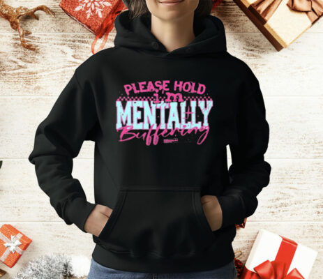 Please Hold I'm Mentally Buffering T-Shirt