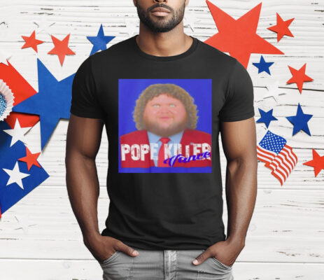 Pope killer Vance T-Shirt