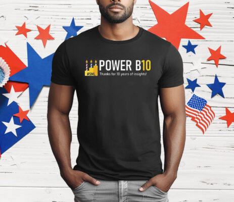 Power B10 Thanks For 10 Years Of Insights T-Shirt