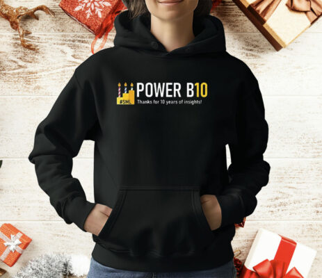 Power B10 Thanks For 10 Years Of Insights T-Shirt