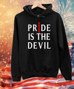 Pride Is The Devil T-Shirt