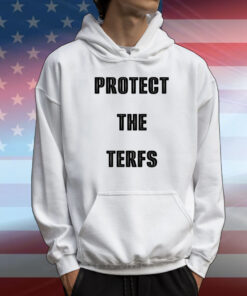 Protect The Terfs T-Shirt