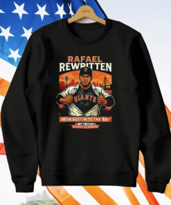 Rafael Rewritten From Boston To The Bay 2025 T-Shirt