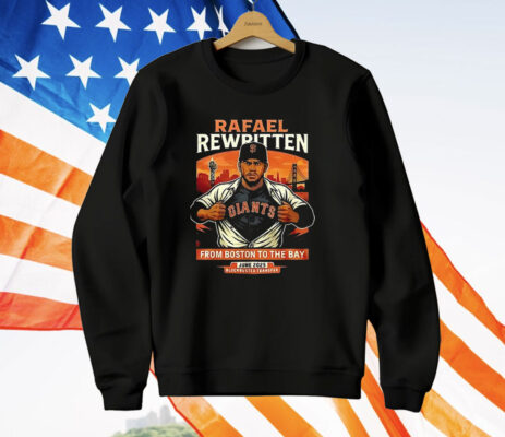 Rafael Rewritten From Boston To The Bay 2025 T-Shirt