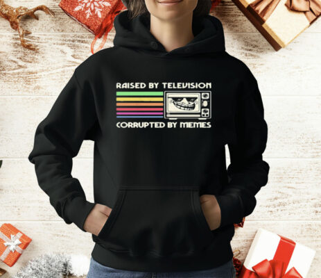 Raised By Television Corrupted By Memes T-Shirt