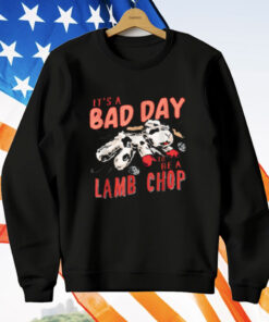 Sheep It's Bad Day to Be a Lamb Chop T-Shirt