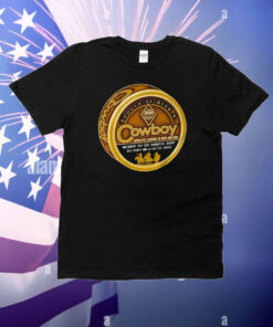 Should’ve Been A Cowboy Wearin’ My Six Shooter Ridin’ My Pony On A Cattle Drive T-Shirt
