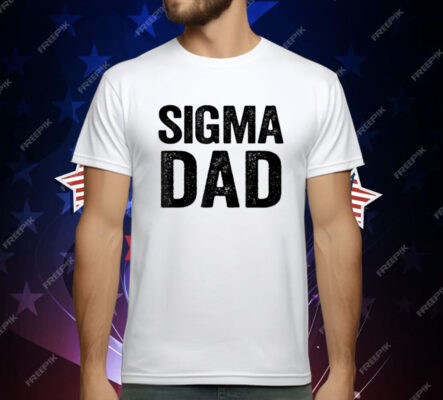 Sigma Dad T-Shirt