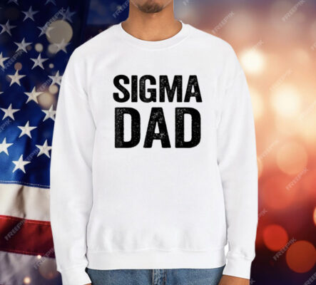 Sigma Dad T-Shirt