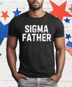 Sigm Father T-Shirt