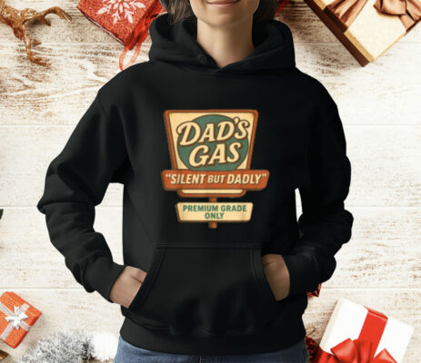 Silent But Dadly Funny Father's Day Fart Dad Gas T-Shirt