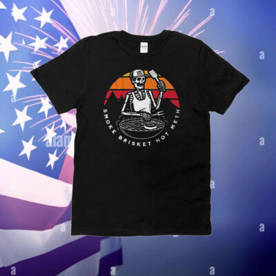 Smoke Brisket Not Meth Skeleton T-Shirt