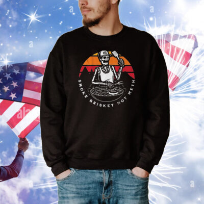 Smoke Brisket Not Meth Skeleton T-Shirt