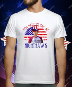 Step Brothers Couple 4th Of July You Have To Call Me Nighthawk T-Shirt