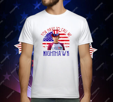 Step Brothers Couple 4th Of July You Have To Call Me Nighthawk T-Shirt
