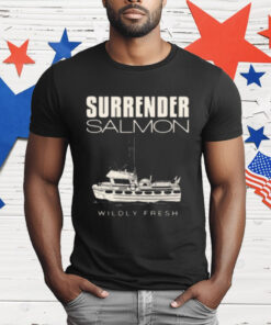 Surrender Salmon Wildly Fresh T-Shirt