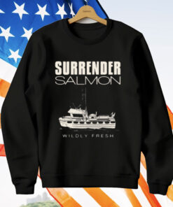 Surrender Salmon Wildly Fresh T-Shirt