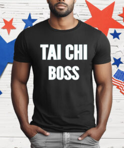 TAI CHI BOSS T-Shirt
