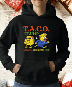 Taco Trump Always Chickens Out TACO T-Shirt