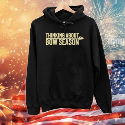 Thinking About Bow Season T-Shirt