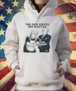 Trump And Putin The Don Serves His Master T-Shirt