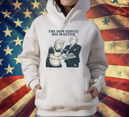 Trump And Putin The Don Serves His Master T-Shirt