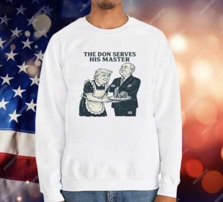 Trump And Putin The Don Serves His Master T-Shirt