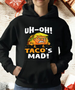 Trump Uh-oh Taco's Mad T-Shirt