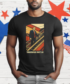 Trump Timestamps Don’t Lie T-Shirt