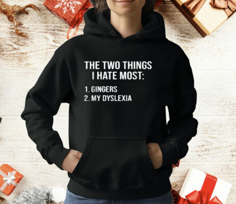 Two Things I Hate Most Gingers My Dyslexia Premium Youth T-Shirt