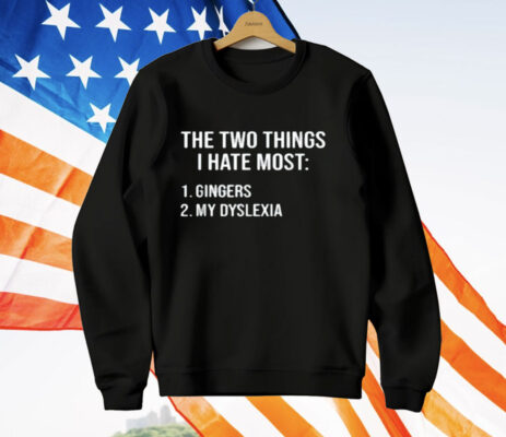 Two Things I Hate Most Gingers My Dyslexia Premium Youth T-Shirt