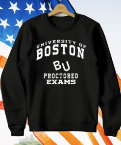 University Of Boston BU Proctored Exams T-Shirt