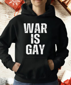 War Is Gay T-Shirt