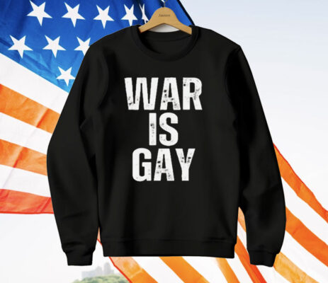 War Is Gay T-Shirt