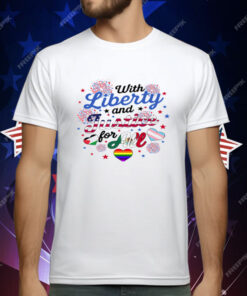 With Liberty And Justice For All T-Shirt
