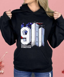 9 11 Heroes Live Forever Shirt